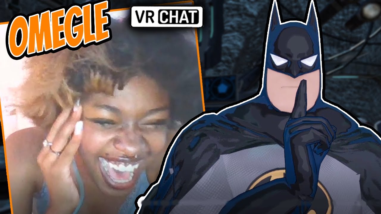 Batman Trolls Strangers On Omegle Omegle Vrchat Funny Moments Youtube 