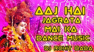 Aaj Hai jagrata maika - Tali baja lena | Edm dj remix 💥