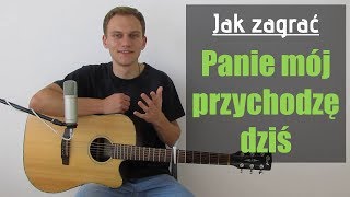 #211 Jak zagrać na gitarze Panie mój przychodzę dziś - JakZagrac.pl chords