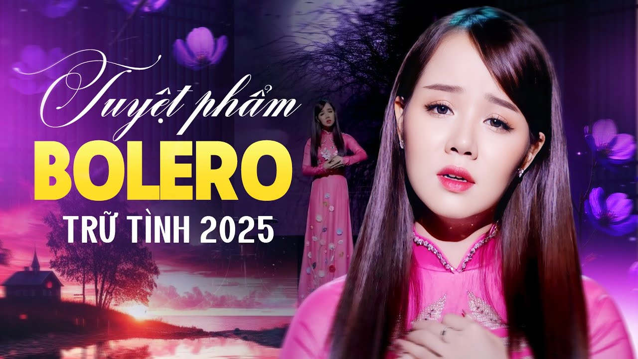 Tuyển Tập Bolero ÁNH BÙI 2025 – Giai Điệu Mê Tai Khiến Triệu Người Nghe Xao Xuyến