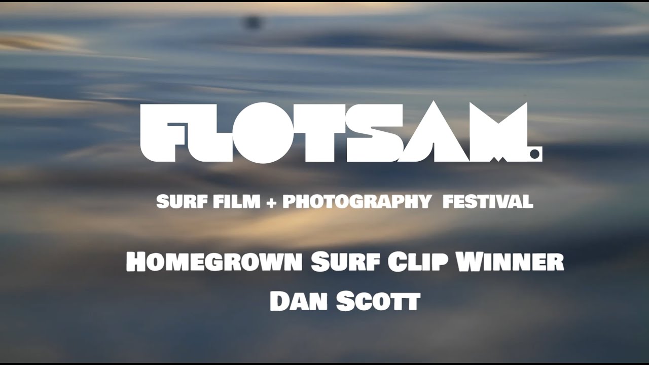 Homegrown Surf Clip Winner Dan Scott Flotsam Festival 2023 Gold
