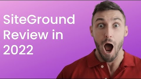 Siteground Review in 2022 : Best Web Hosting