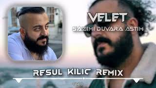 Velet - Sazımı Duvara Astım (Resul Kılıç Remix) Resimi