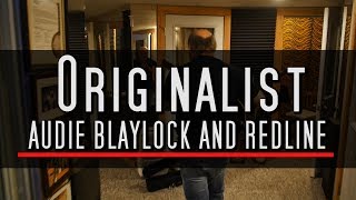 Audie Blaylock And Redline - Originalist - EPK video