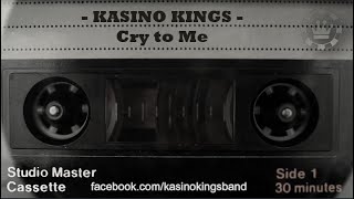 Miniatura de vídeo de "Kasino Kings - Cry to Me"
