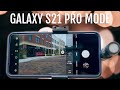 Galaxy S21 FE Camera Tips and Tricks For Pro Mode