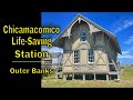 Outer banks visiting the chicamacomico life saving station