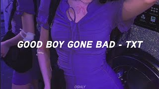 Txt - Good Boy Gone Bad Easy Lyrics