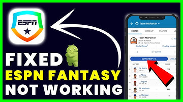 ESPN Fantasy App Not Working: How to Fix ESPN Fantasy Sports App Not Working