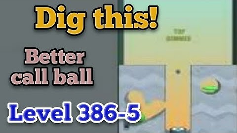 dig this! Better call ball level 386-5 gameplay walkthrough Solution
