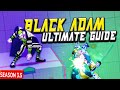 Advanced Black Adam Guide You Need to Watch | Combo, Setups, Playstyle Guide Season 3.5