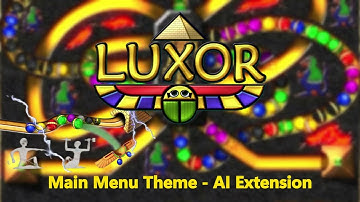Luxor - Main Menu Theme - AI Extension (8K mix-scriber special)