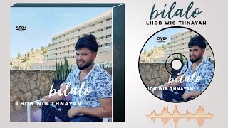 Bilalo- Lhob wis thnayan- Reggada rif (Exclusive Music 2023)