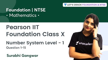 Pearson IIT Foundation Class X: Number System Level - 1 | Q 1-15 | Mathematics | Surabhi Gangwar