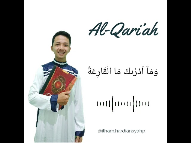 Murottal Al-Qari'ah ~ ilham hardiansyah putra class=