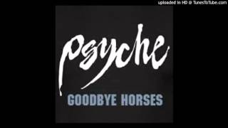 Psyche - Goodbye Horses [21st Century Mix]