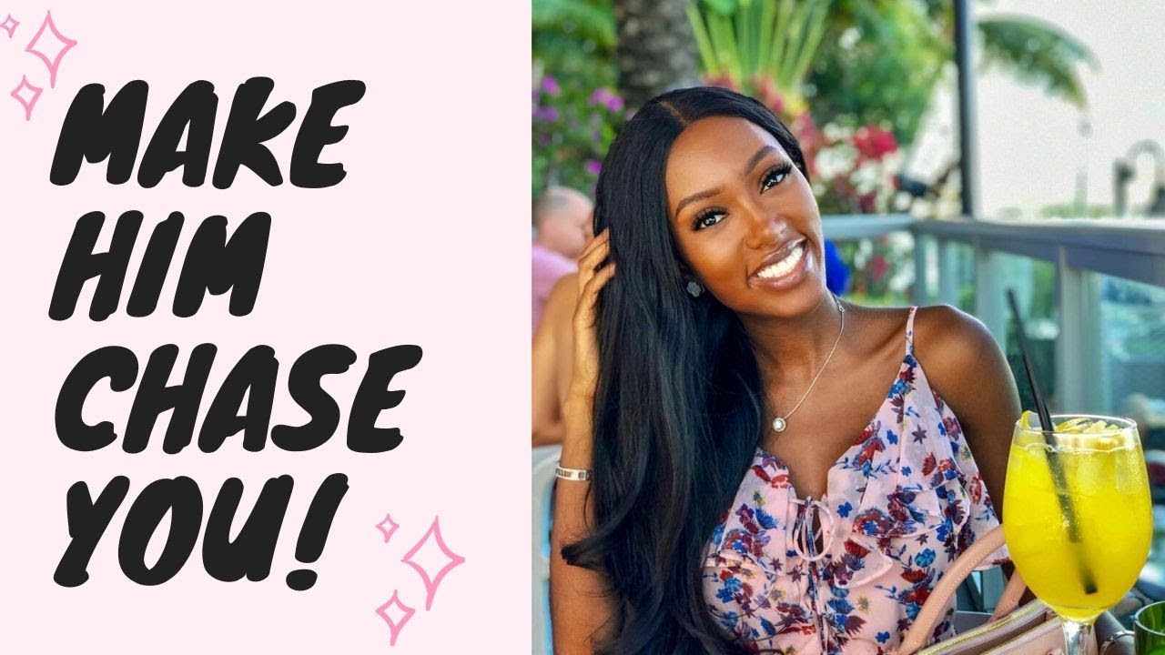 The Art of Femininity | NEVER CHASE A MAN AGAIN !!!