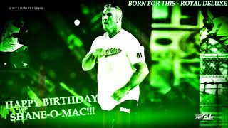 WWE - Shane McMahon Happy Birthday 2019 Promo Theme Song - "Born For This" by Royal Deluxe + DL