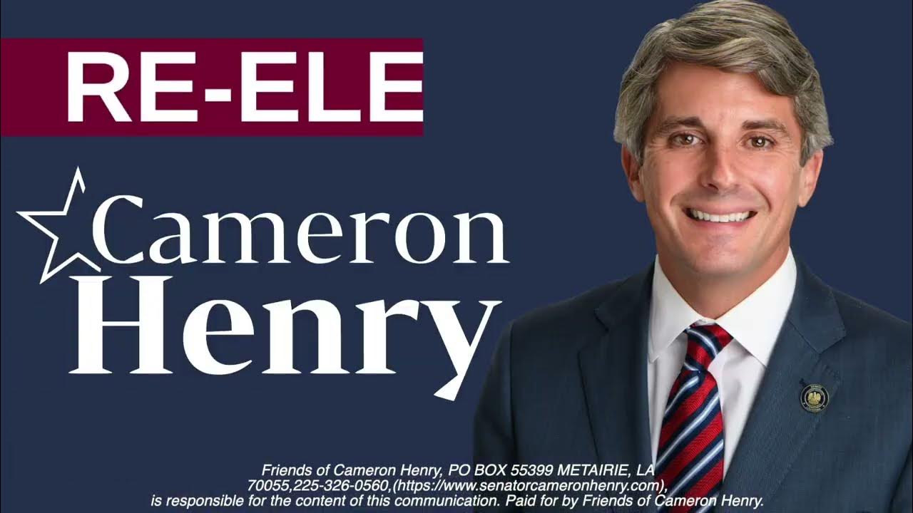 Reelect State Senator Cameron Henry YouTube