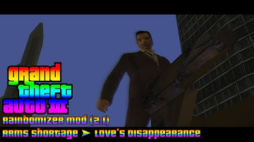 GTA 3 - (Rainbomizer Mod) [2.1] - Arms Shortage ➤ Love