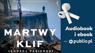 Martwy Klif. Jędrzej Pasierski. Audiobook PL [Kryminał]