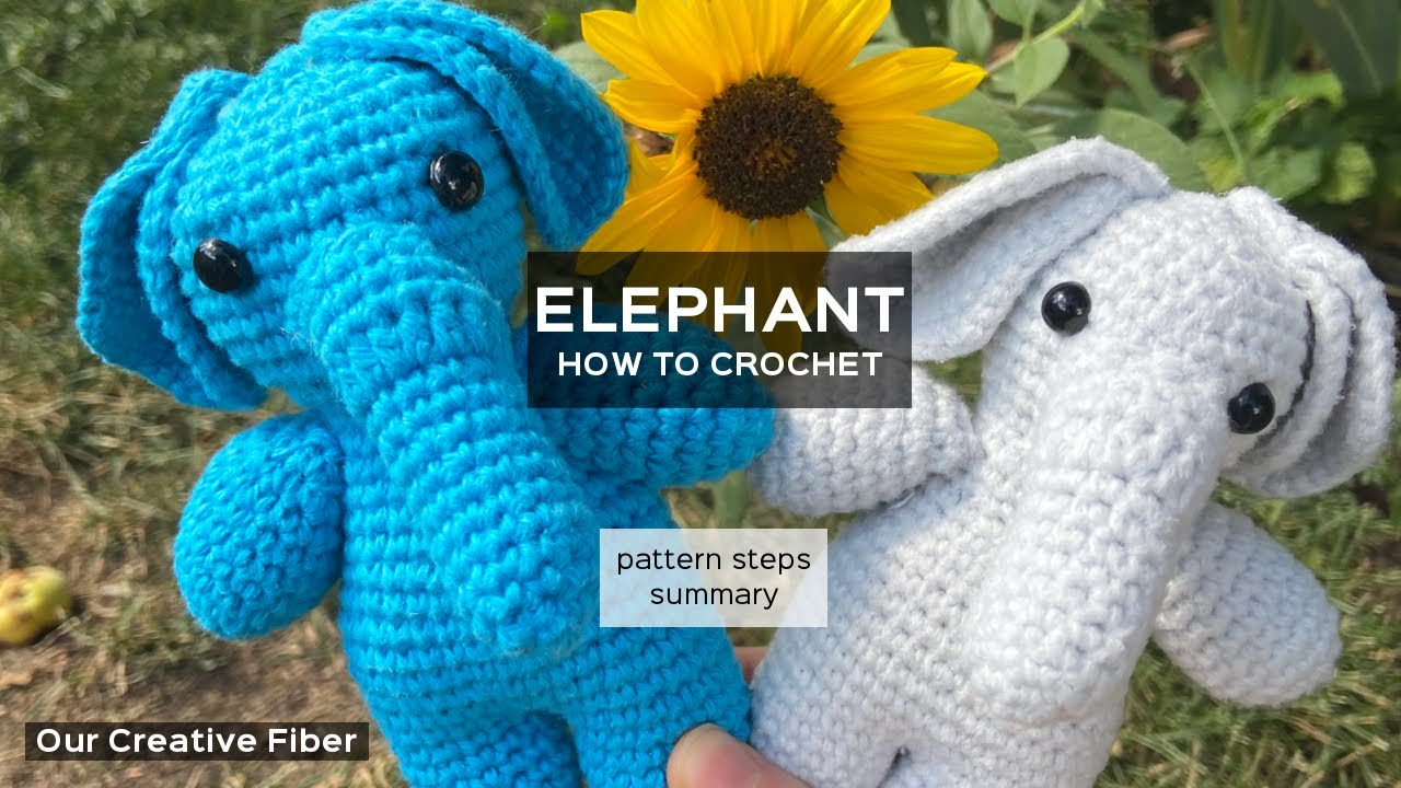 How To Crochet Elephant Steps Summary YouTube