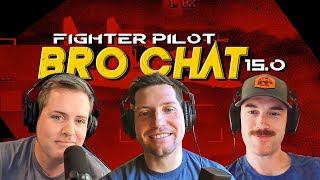 Bro Chat 15.0 - Chinese Fighter Jet Overshoots - F-15 Refueling & More