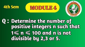 VTU 4th Sem Math | Counting Numbers Not Divisible by 2, 3, or 5 | Principles of Counting - Module 4