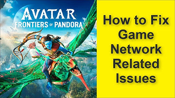Avatar: Frontiers of Pandora Game Network Related Issues - Connection Lost - Server Down Issue 2025