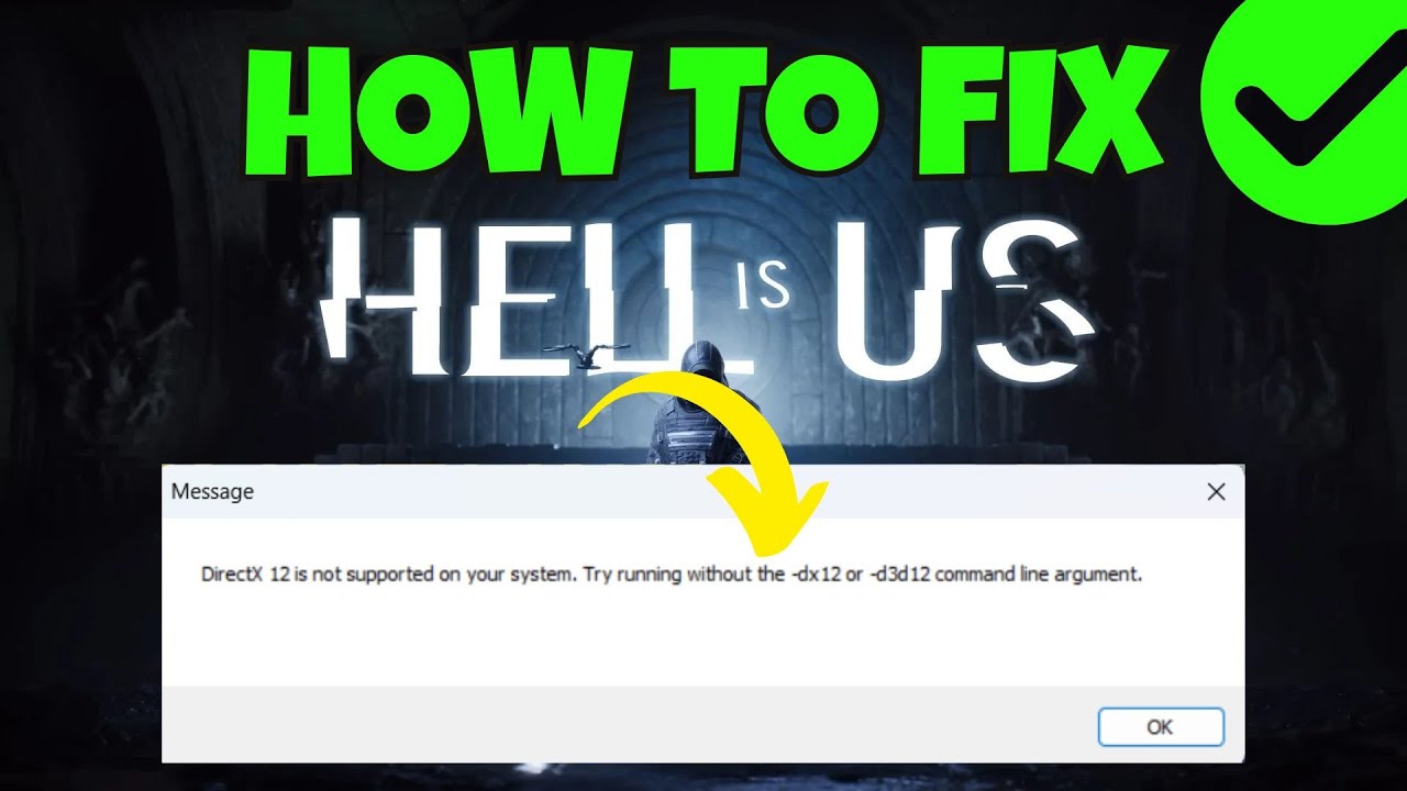 How To Fix Hell is Us DirectX 12 is not supported on your system