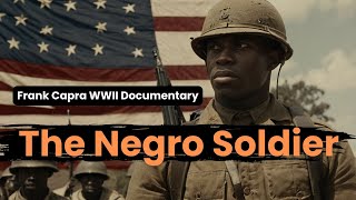 he Negro Soldier (1944) – Restored | African American WWII Story