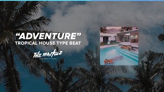 [SOLD ] Kygo Type Beat " Adventure " | Tropical House Type Beat | Club Type Beat 2020