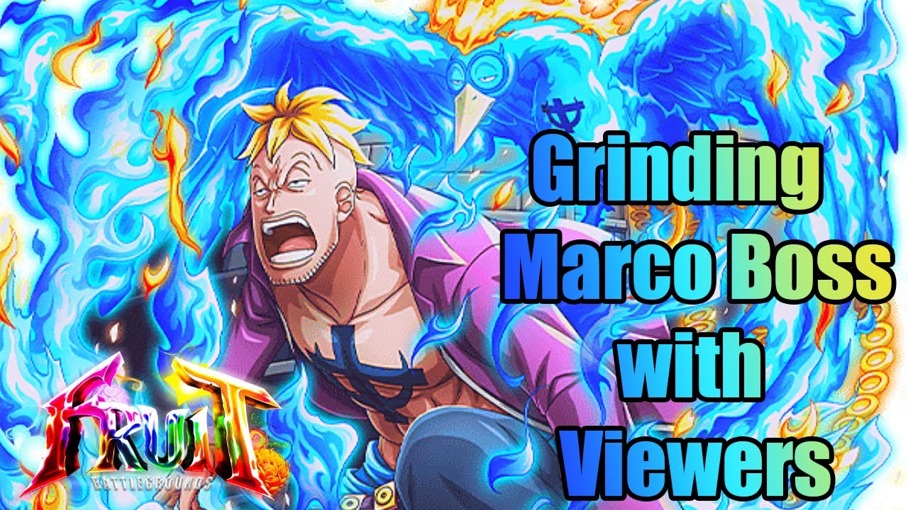 Grinding the Marco Boss with Viewers