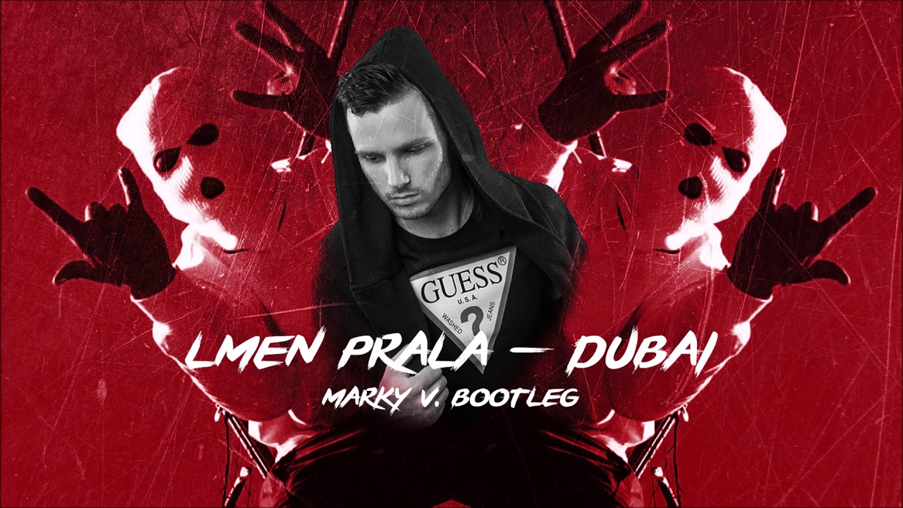 lmen prala dubai marky v bootleg youtube lmen prala dubai marky v bootleg youtube