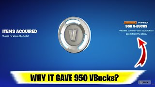 Why did FORTNITE Give 950 VBucks? | Why did I get 950 VBucks | Why did fortnite give me VBucks