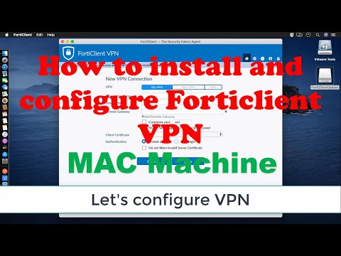 How to install and configure Forticlient VPN on MAC machine