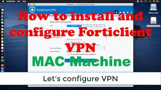 How to install and configure Forticlient VPN on MAC machine image