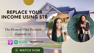 How To Get Started In Short Term Real Estate | The Honest Plan Podcast - Ep. 10