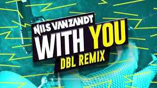 Nils Van Zandt - With You (Dbl Remix)