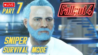 THE INSTITUTE - FALLOUT 4 SURVIVAL Mode SNIPER Gameplay Walkthrough Live Stream Part 7