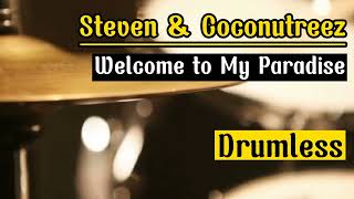 Drumless Backing Tracks Steven & Coconutreez Welcome to My Paradise#drumless#coverdrum