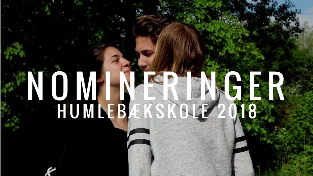 sidste-skoledag-nomineringer-2018-humleb-k-skole-youtube