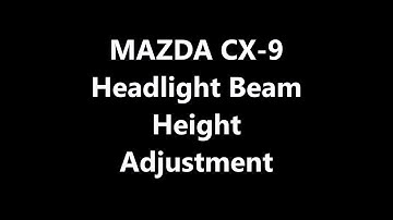 CX-9 Headlight Beam Height Adjustment