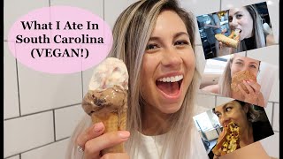 What I Ate In Charleston, South Carolina (VEGAN!)