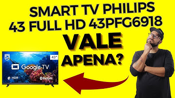 Review em vídeo: A Verdade Sobre a Smart TV Philips 43 Full HD 43PFG6918