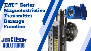 Jerguson Solutions - JMT™ Series Magnetostrictive Transmitter Rerange Function