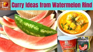 3 Keto Curry Ideas from Watermelon Rind | EP 3 | Thai Curry