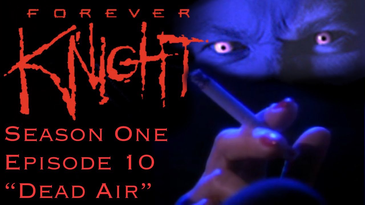 "Dead Air" | Forever Knight: Season 1 Ep. 10 Review