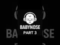 Babynose PART 3 @DjBabynose 