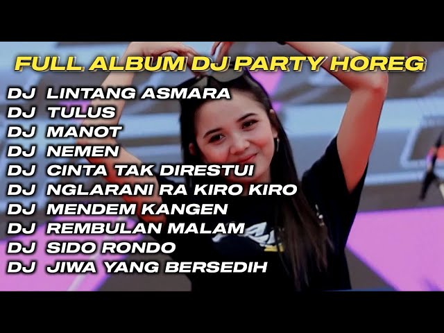 DJ LINTANG ASMORO X TULUS FULL ALBUM DJ JAWA STYLE PARTY HOREG GLERR JARANAN DOR‼️ class=